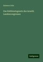 Salamon Grün: Das Rabbinatsgesetz des israelit. Landescongresses, Buch