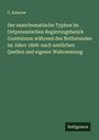 C. Kanzow: Der exanthematische Typhus im Ostpreussischen Regierungsbezirk Gumbinnen während des Nothstandes im Jahre 1868: nach amtlichen Quellen und eigener Wahrnemung, Buch