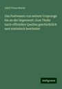 Adolf Franz Storch: Das Postwesen von seinem Ursprunge bis an die Gegenwart: Zum Theile nach officiellen Quellen geschichtlich und statistisch bearbeitet, Buch