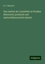 H. A. Mascher: Das Institut der Landräthe in Preußen Historisch, juristisch und nationalökonomisch skizzirt, Buch