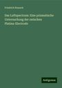 Friedrich Brasack: Das Luftspectrum: Eine prismatische Untersuchung der zwischen Platina-Electrode, Buch