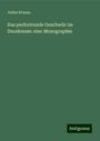 Julius Krauss: Das perforirende Geschwür im Duodenum: eine Monographie, Buch