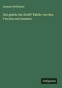 Emanuel Hoffmann: Das gesetz der Zwölf-Tafeln von den Forcten und Sanaten, Buch