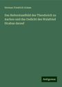 Herman Friedrich Grimm: Das Reiterstandbild des Theodorich zu Aachen und das Gedicht des Walafried Strabus darauf, Buch