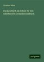 Christian Böhm: Das Lesebuch als Schule für den schriftlichen Gedankenausdruck, Buch