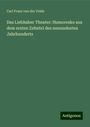 Carl Franz Van Der Velde: Das Liebhaber Theater: Humoreske aus dem ersten Zehntel des neunzehnten Jahrhunderts, Buch