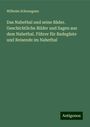 Wilhelm Schneegans: Das Nahethal und seine Bäder. Geschichtliche Bilder und Sagen aus dem Nahethal. Führer für Badegäste und Reisende im Nahethal, Buch