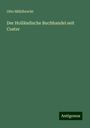 Otto Mühlbrecht: Der Holländische Buchhandel seit Coster, Buch