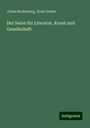 Julius Rodenberg: Der Salon für Literatur, Kunst und Gesellschaft, Buch