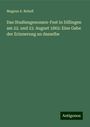 Magnus A. Reindl: Das Studiengenossen-Fest in Dillingen am 22. und 23. August 1865: Eine Gabe der Erinnerung an dasselbe, Buch