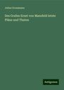 Julius Grossmann: Des Grafen Ernst von Mansfeld letzte Pläne und Thaten, Buch