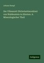 Johann Rumpf: Der Ullmannit (Nickelantimonkies) von Waldenstein in Kärnten. A. Mineralogischer Theil, Buch