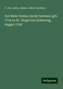 F. von. Alten: Der Maler Asmus Jacob Carstens: geb. 1754 zu St. Jürgen bei Schleswig, dagger 1798, Buch