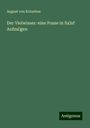 August Von Kotzebue: Der Vielwisser: eine Posse in fu˜nf Aufzu˜gen, Buch