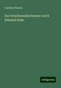 Caroline Pierson: Der Verschwundne Roman von R. Edmund Hahn, Buch