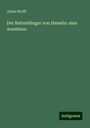 Julius Wolff: Der Rattenfänger von Hameln: eine Aventiure, Buch