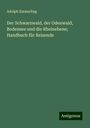 Adolph Emmerling: Der Schwarzwald, der Odenwald, Bodensee und die Rheinebene; Handbuch für Reisende, Buch