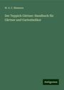 W. A. C. Niemann: Der Teppich Gärtner: Handbuch für Gärtner und Gartenbeliker, Buch