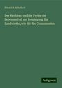 Friedrich Schaffert: Der Raubbau und die Preise der Lebensmittel zur Beruhigung für Landwirthe, wie für die Consumenten, Buch