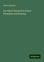 Simon Baumann: Der Markt Oberdorf im Kreise Schwaben und Neuburg, Buch