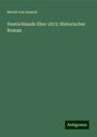 Bernd Von Guseck: Deutschlands Ehre 1813: Historischer Roman, Buch