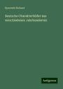 Hyacinth Holland: Deutsche Charakterbilder aus verschiedenen Jahrhunderten, Buch