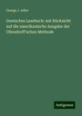 George J. Adler: Deutsches Lesebuch: mit Rücksicht auf die amerikanische Ausgabe der Ollendorff'schen Methode, Buch