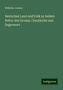 Wilhelm Jensen: Deutsches Land und Volk zu beiden Seiten des Oceans. Geschichte und Gegenwart, Buch