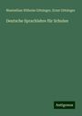 Maximilian Wilhelm Götzinger: Deutsche Sprachlehre für Schulen, Buch