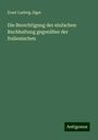 Ernst Ludwig Jäger: Die Berechtigung der einfachen Buchhaltung gegenüber der Italienischen, Buch