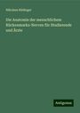 Nikolaus Rüdinger: Die Anatomie der menschlichem Rückenmarks-Nerven für Studierende und Ärzte, Buch