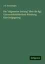 J. B. Stamminger: Die ¿Allgemeine Zeitung¿ über die Kgl. Universitätsbibliothek Würzburg. Eine Entgegnung, Buch