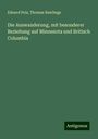 Eduard Pelz: Die Auswanderung, mit besonderer Beziehung auf Minnesota und Britisch Columbia, Buch