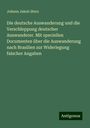 Johann Jakob Sturz: Die deutsche Auswanderung und die Verschleppung deutscher Auswanderer. Mit speciellen Documenten über die Auswanderung nach Brasilien zur Widerlegung falscher Angaben, Buch