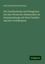 Ernst Daniel Martin Kirchner: Die Churfürstinnen und Königinnen auf dem Throne der Hohenzollern im Zusammenhange mit ihren Familien und Zeit-Verhältnissen, Buch