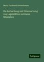 Moritz Ferdinand Gaetzschmann: Die Aufsuchung und Untersuchung von Lagerstätten nutzbarer Mineralien, Buch