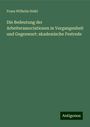 Franz Wilhelm Stahl: Die Bedeutung der Arbeiterassociationen in Vergangenheit und Gegenwart: akademische Festrede, Buch