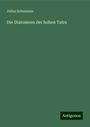 Julius Schumann: Die Diatomeen der hohen Tatra, Buch