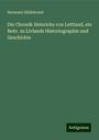 Hermann Hildebrand: Die Chronik Heinrichs von Lettland, ein Beitr. zu Livlands Historiographie und Geschichte, Buch