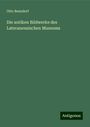 Otto Benndorf: Die antiken Bildwerke des Lateranensischen Museums, Buch