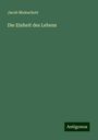 Jacob Moleschott: Die Einheit des Lebens, Buch