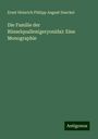 Ernst Heinrich Philipp August Haeckel: Die Familie der Rüsselquallen(geryonida): Eine Monographie, Buch