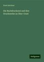 Ernst Kelchner: Die Buchdruckerei und ihre Druckwerke zu Ober-Ursel, Buch