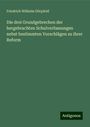 Friedrich Wilhelm Dörpfeld: Die drei Grundgebrechen der hergebrachten Schulverfassungen nebst bestimmten Vorschlägen zu ihrer Reform, Buch