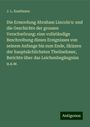 J. L. Kaufmann: Die Ermordung Abraham Lincoln's: und die Geschichte der grossen Verschwörung: eine vollständige Beschreibung dieses Ereignisses von seinem Anfange bis zum Ende, Skizzen der hauptsächlichsten Theilnehmer, Berichte über das Leichenbegängniss u.s.w., Buch