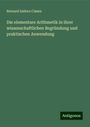 Bernard Isidore Clasen: Die elementare Arithmetik in ihrer wissenschaftlichen Begründung und praktischen Anwendung, Buch