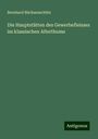 Bernhard Büchsenschütz: Die Hauptstätten des Gewerbefleisses im klassischen Alterthume, Buch