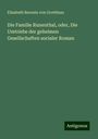 Elisabeth Baronin von Grotthuss: Die Familie Runenthal, oder, Die Umtriebe der geheimen Gesellschaften socialer Roman, Buch