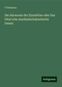 F. Dellmann: Die Harmonie der Einzeltöne oder Das Ohm'sche musikalischakustische Gesetz, Buch