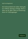 Emil de Schlagintweit: Die Gottesurtheile der Indier: Rede geh. in d. öffentl. Sitzung d. Königl. Akad. d. Wiss. am 28. März 1866 zur Erinnerung ihres 107. Stiftungstages, Buch